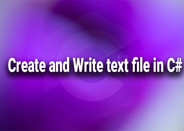 Create and Write text file in c#